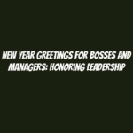 New Year Greetings for Bosses and Managers: Honoring Leadership