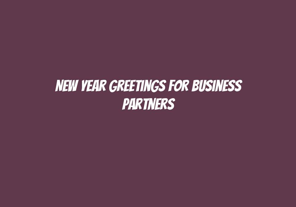 New Year Greetings for Business Partners