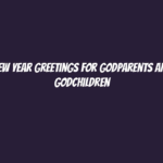 New Year Greetings for Godparents and Godchildren