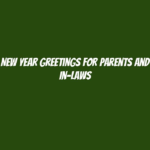 Heartwarming New Year Greetings for Parents