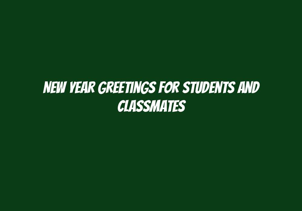 New Year Greetings for Students and Classmates