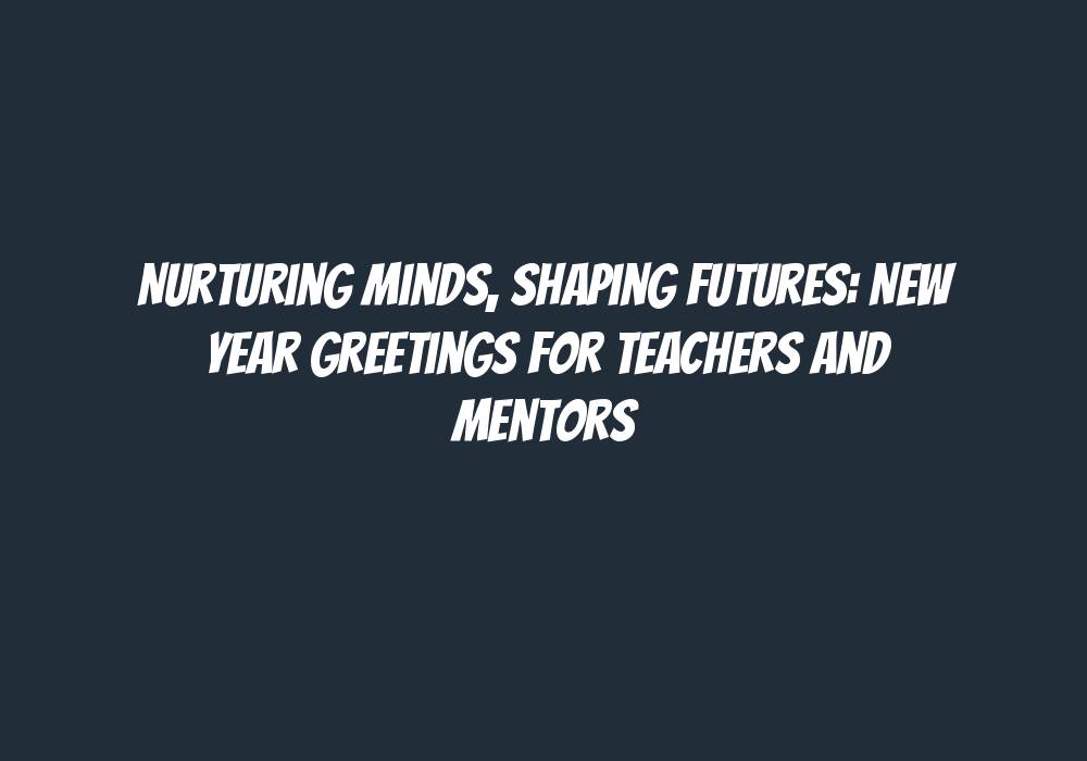 New Year Greetings for Teachers and Mentors